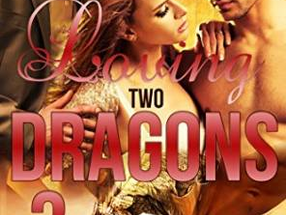 REVIEW Loving Two Dragons 3