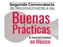 Preparan convocatoria a reconocer Buenas Prácticas de Seguridad Ciudadana en México