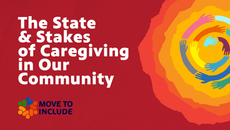 Connections Live: The State and Stakes of Caregiving in our Community