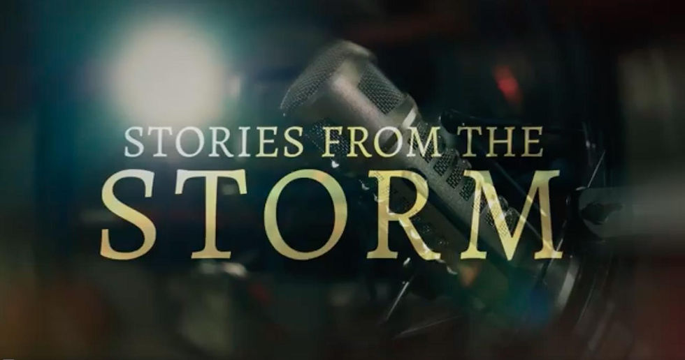 Stories from the Storm