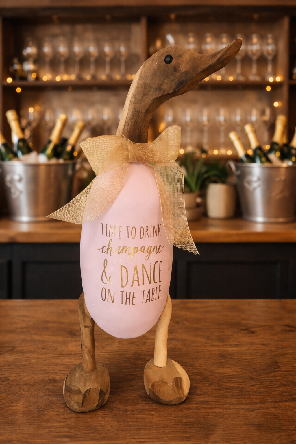 ‘Time to Drink Champagne & Dance on the Table’ Wooden Duck