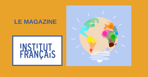 Connaissez-vous le magazine de l’institut français ?