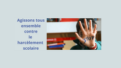 Découvrez tous les dispositifs dédiés à la semaine de la lutte contre le harcèlement scolaire du 7 au 15 novembre