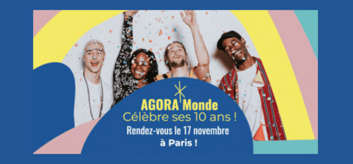 La plateforme AGORA Monde fête ses dix ans d’existence