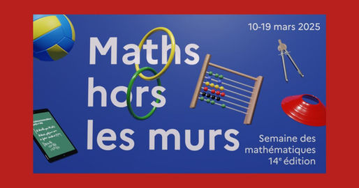 "Maths hors les murs" : Thème de la semaine des mathématiques 2025
