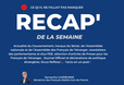 RÉCAP' DE LA SEMAINE - 13 AU 17 FÉVRIER 2023