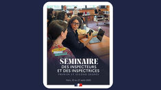 Séminaire des inspectrices et inspecteurs du réseau AEFE