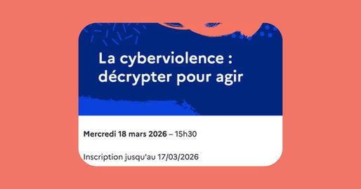 Webinaire sur la cyberviolence : décrypter pour agir