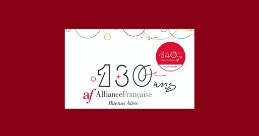 130 ans de l’Alliance Française de Buenos Aires