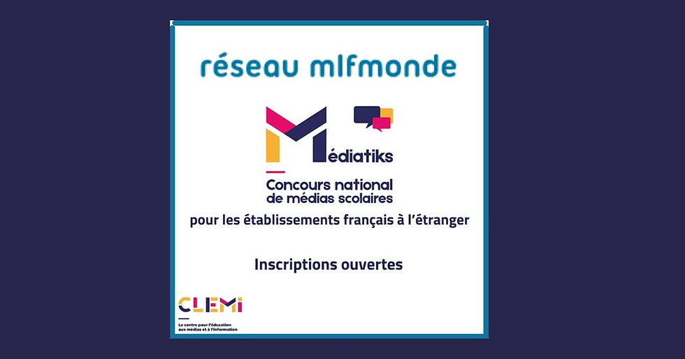 Médiatiks 2025 : Concours national de médias scolaires pour les établissements français à l'étranger