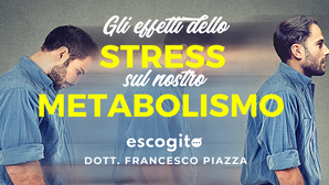 Gli effetti dello stress sul nostro metabolismo