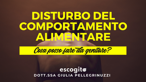 Disturbo del Comportamento Alimentare: cosa posso fare da genitore?