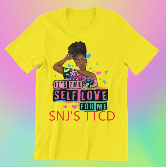 It's the Self Love for me Tee