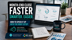 Month-End Close in Business Central: How to Speed It Up with the Right Setup