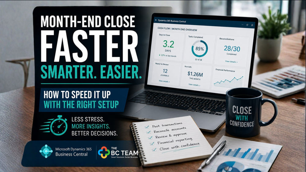Month-End Close in Business Central: How to Speed It Up with the Right Setup