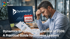 Dynamics GP to Business Central in 2026: A Practical Guide for Finance Leaders