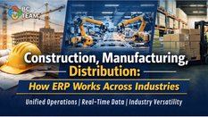 Construction, Manufacturing, Distribution: How ERP Works Across Industries