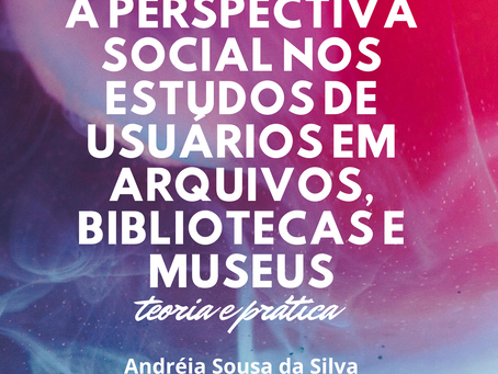 Lançado edital do "A perspectiva social nos estudos de usuários em arquivos, bibliotecas e museus"