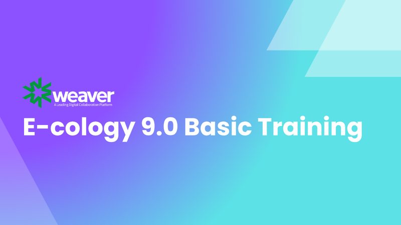 Weaver e-cology 9.0 Online training