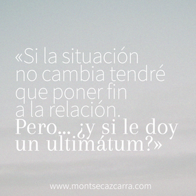 ¿Le doy un ultimátum?