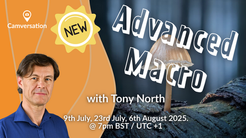 Advanced Macro with Tony North | Camversation