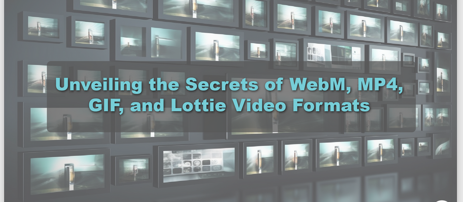 Unveiling the Secrets of WebM, MP4, GIF, and Lottie Video Formats