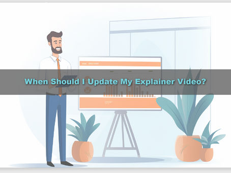 When Should I Update My Explainer Video?