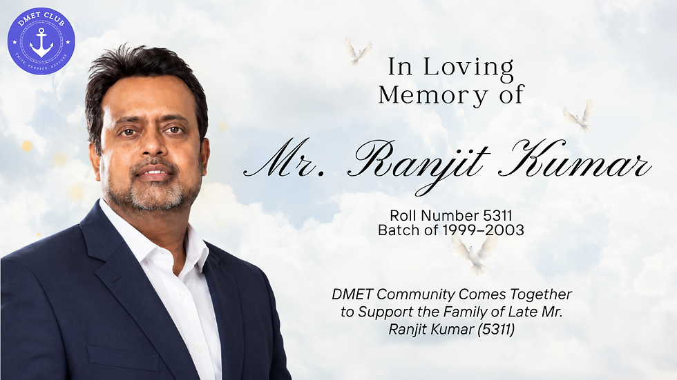 DMET Community Comes Together to Support the Family of Late Mr. Ranjit Kumar (5311)
