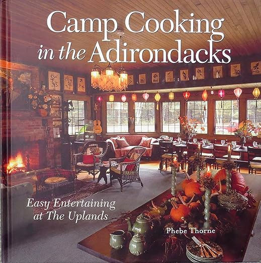 The Uplands Camp Cooking in the Adirondacks