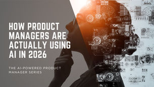 How Product Managers Are Actually Using AI in 2026