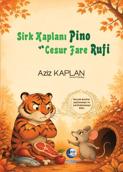 Sirk Kaplanı Pino Cesur Fare Rufi - Aziz Kaplan