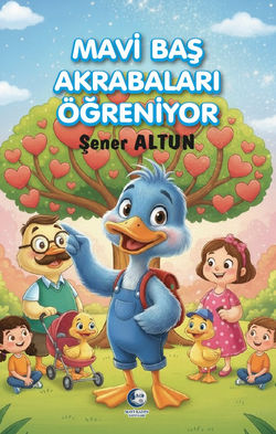 Mavi Baş Akrabaları Öğreniyor - Şener Altun