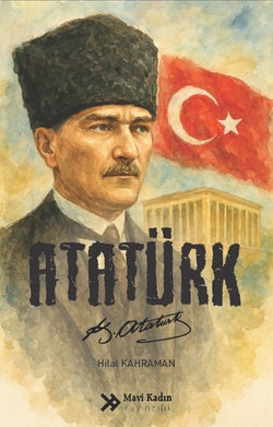 Atatürk - Hilal Kahraman