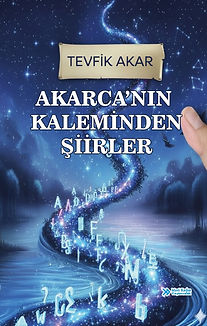 Akarcanın Kaleminden Şiirler - Tevfik Akar.jpeg