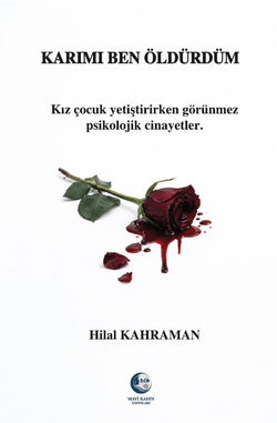 Karımı Ben Öldürdüm - Hilal Kahraman