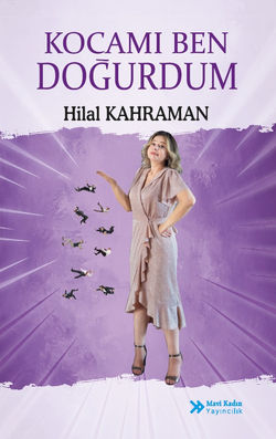 Kocamı Ben Doğurdum - Hilal Kahraman