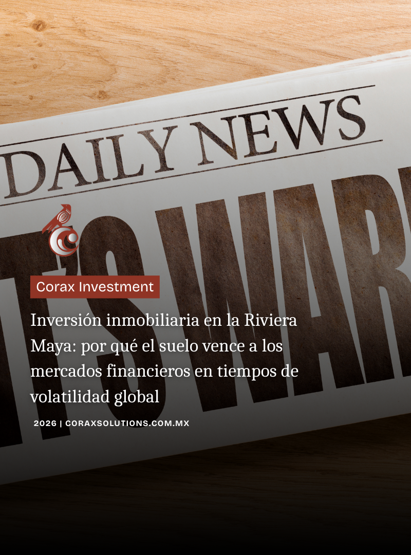 Investissement immobilier dans la Riviera Maya : pourquoi le sol l'emporte sur les marchés financiers en période de volatilité mondiale