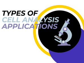 Types of Applications of Cell Analysis