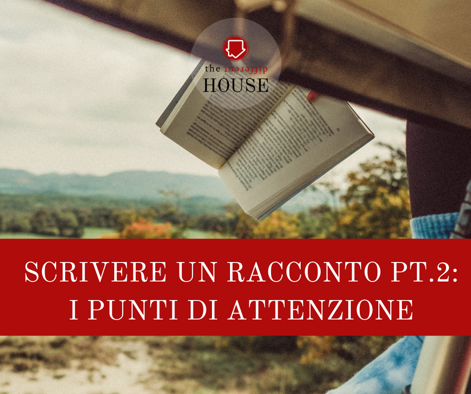 Scrivere un racconto, i punti d'attenzione