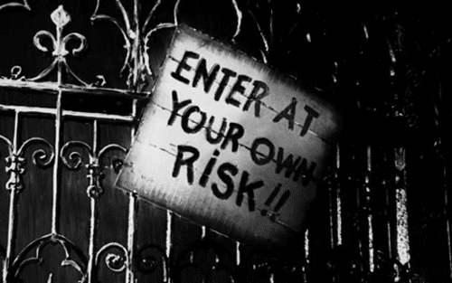 ENTER AT YOUR OWN RISK GIF.gif