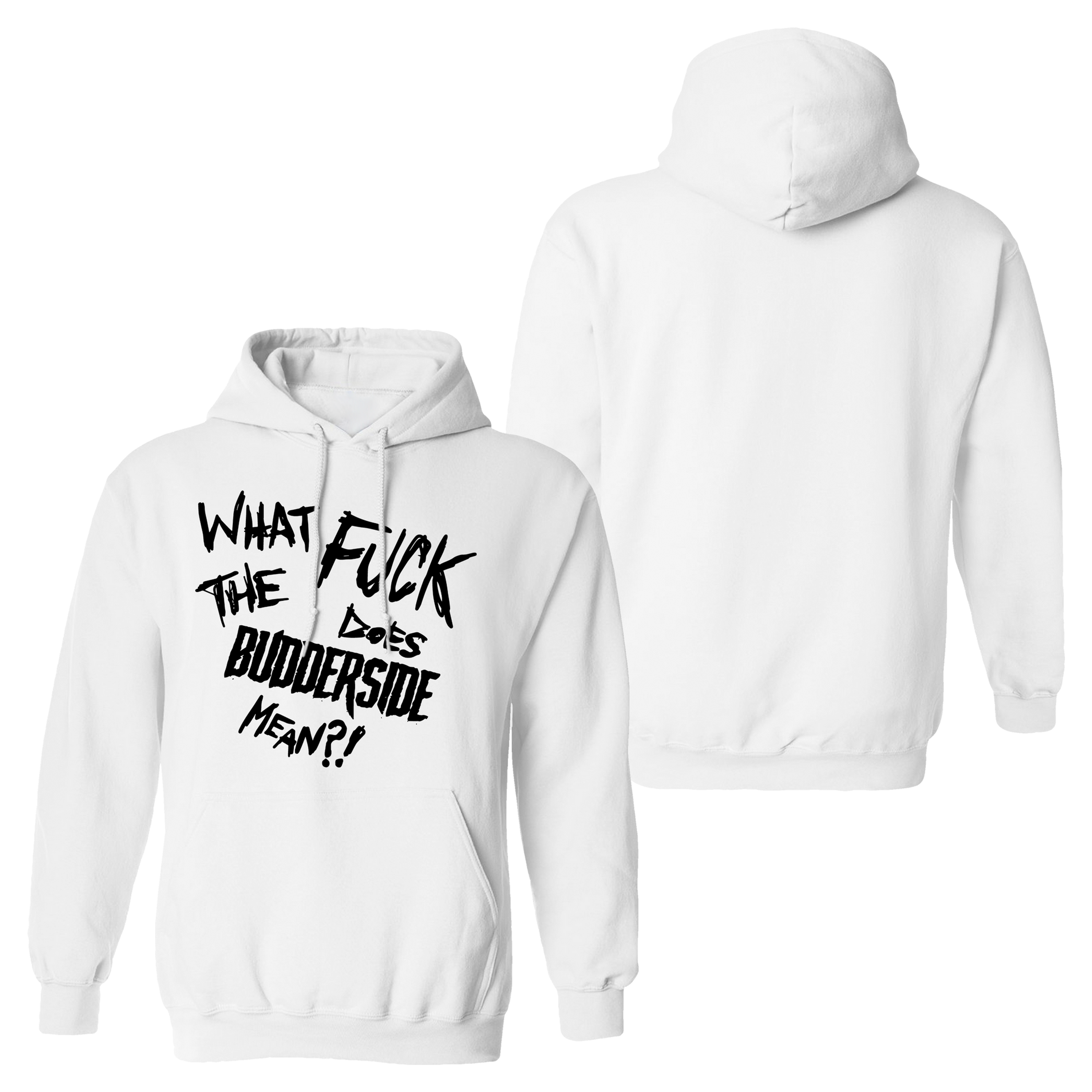 BUDDERSIDE - WTF UNCENSORED - WHITE | UNISEX | HOODIE