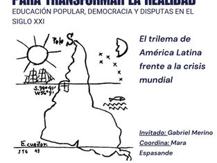 Reflecting on the Current Situation to Transform Reality: Popular Education, Democracy, and Struggles in the 21st Century 
