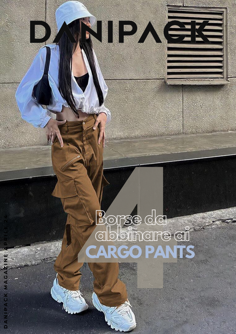QUALE BORSA ABBINARE AI PANTALONI CARGO 