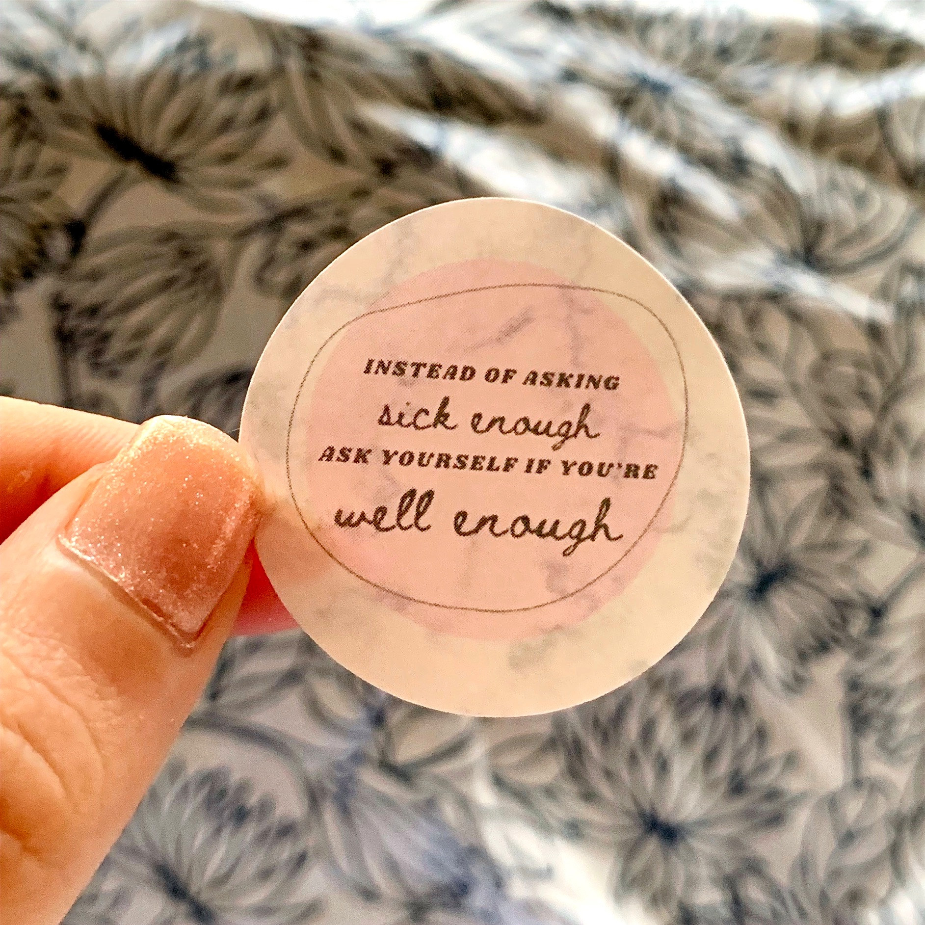 'Sick Enough' sticker marble