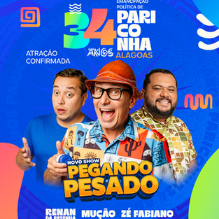 Pariconha anuncia show de humor com Mução, Renan da Resenha e Zé Fabiano na festa de 34 anos de Emancipação Política
