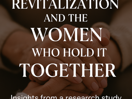 Revitalization and the Women Who Hold It Together
