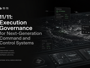 11/11: Execution Governance for Next-Generation Command and Control Systems