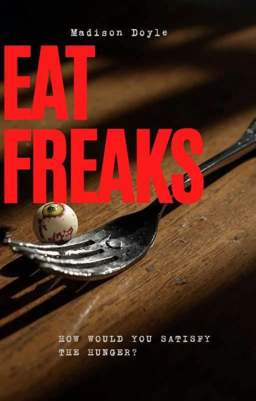 "EAT FREAKS"
