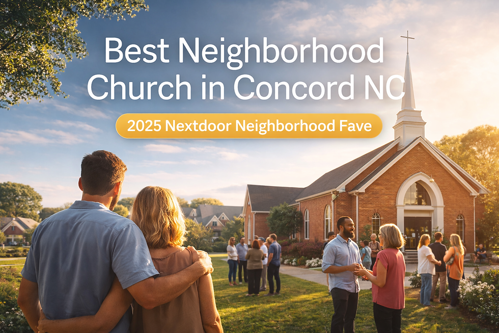 Best Neighborhood Church in Concord NC (2025)