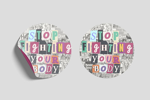 Stop Fighting Your Body Sticker.jpg